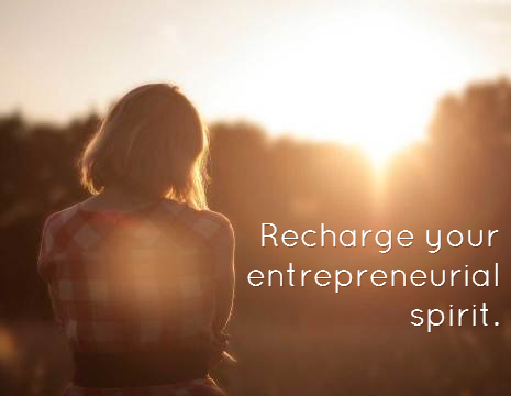Recharge your entreprenurial spirit